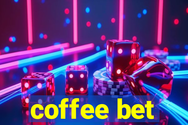 coffee bet